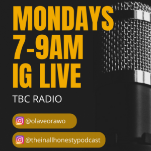 (UNCUT) In All Honesty Podcast - TBC Radio